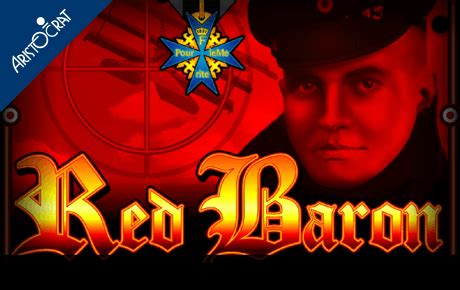 Red Baron slots Play for free now! No download needed! .